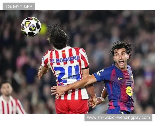 欧冠焦点战巴萨2-1马竞总分2-3无缘晋级亚马尔费兰闪耀